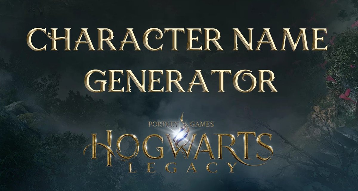 Using The Hogwarts Legacy Name Generator to Craft Your Characters Identity